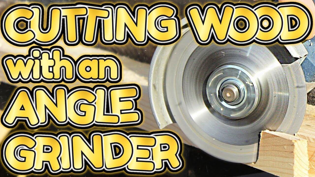 Cutting Wood With An Angle Grinder