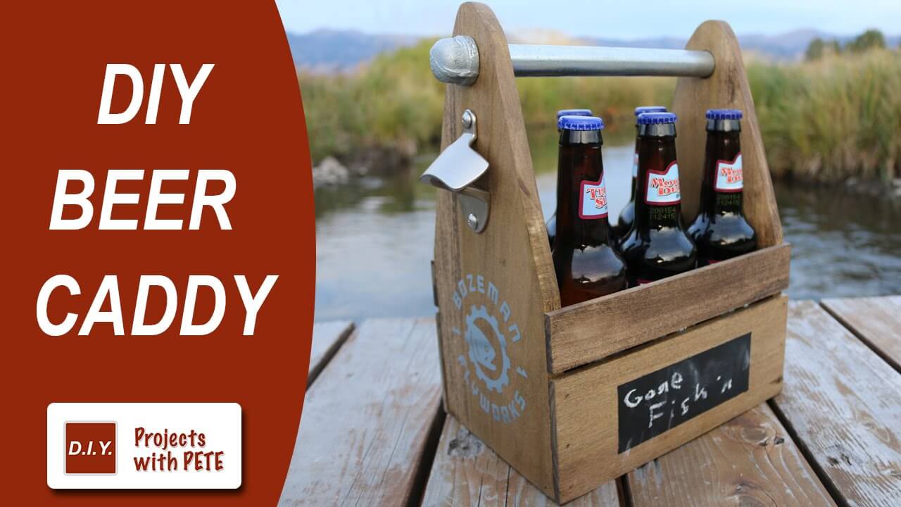 How To Make A Beer Caddy